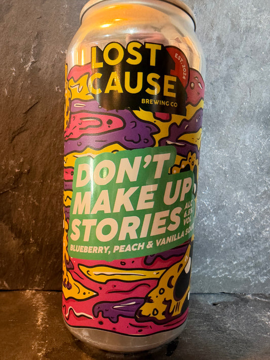 Don't Make Up Stories - Lost Cause